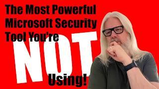 The Most Powerful Microsoft Security Tool You're NOT Using!