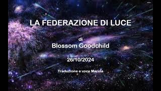 La Federazione di Luce, di Blossom Goodchild, 26/10/2024