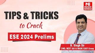 ESE Prelims 2024 | IMPORTANT Tips and Strategies for Aspirants | By B. Singh Sir | MADE EASY