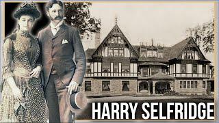 The Tragic Rise and Fall of Harry Selfridge! (Harrose Hall in Lake Geneva, Wisconsin)