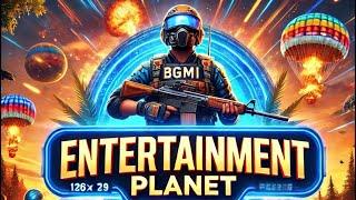 Entertainment Planet is live! BGMI