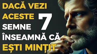 7 semne EVIDENTE ca esti MINȚIT | ÎNȚELEPCIUNE STOICA