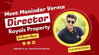 Manindar Verma | Director of Royals Property Consultant | Chandigarh