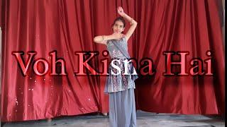 Voh Kisna Hai | Choreography by SAFALTA SINGH | Performed by Pratishtha Singh