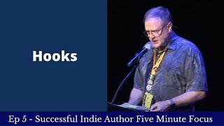 Successful Indie Author Five Minute Focus Ep5 - Hooks