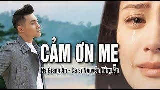 CẢM ƠN MẸ..Ca sĩ Nguyễn Hồng Ân..ca khúc làm bao người phải khóc..