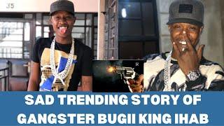 Hutaamini! Trending Story of Notorious Gangster Bugii King Ihab | Full Story