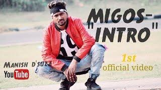Migos-"intro"| Manish d'suza| 1st official video