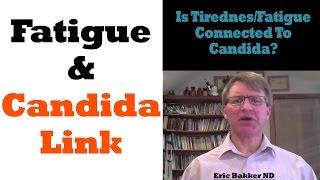Can Candida Cause Crazy Fatigue?