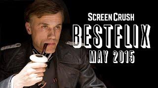 Best of Netflix Instant For May 2015 - Bestflix