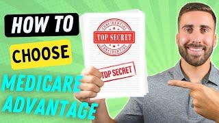 Secrets to Choosing a Medicare Advantage Plan