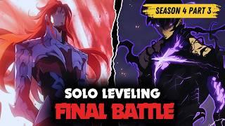 Solo Leveling Season 4 Part 3 - Final Battle Arc Explained in 85 Minutes