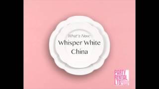 Party Rental Ltd Whisper White China