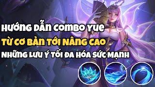 Hướng Dẫn Cách Combo Yue Từ Cơ Bản Tới Nâng Cao Trong Liên Quân Mobile - NTD LQ