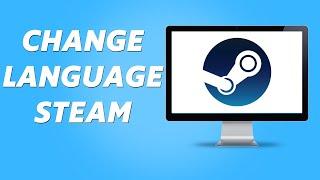 How to Change Steam Language! (Easy 2024)