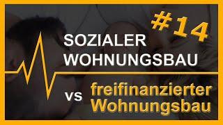 # 14 Sozialer Wohnungsbau vs freifinanzierter Wohnungsbau