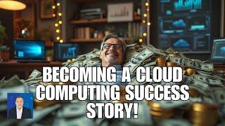 Finding Success With Cloud Computing