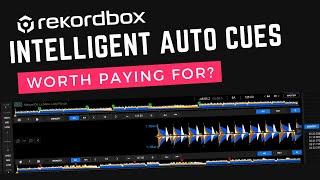 Rekordbox Intelligent Auto Cues - worth paying for?