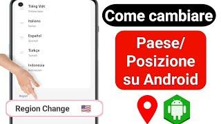 Come cambiare Paese/Posizione su Android (2024) | Cambia Paese su Android