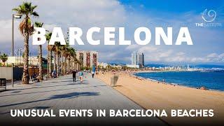 Unusual events in Barcelona beaches