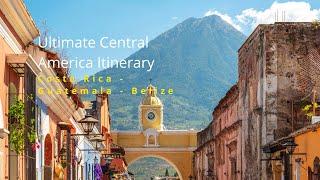 Ultimate Central America Backpacker Itinerary