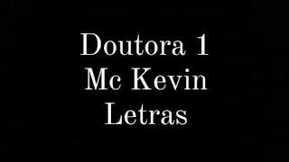 Mc Kevin Doutora 1 letras