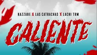 Caliente  [Audio Only] Kazzabe x Las Catrachas x Lachi TRM | Ritmo Punta 2025 