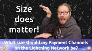 What size should my public Lightning Network Payment Channels be?