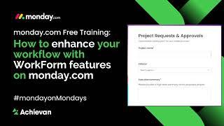 monday.com Free Training: How to enhance your workflow with WorkForm features on monday.com