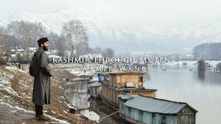 Kashmir Through My Lens - Aamir Wani