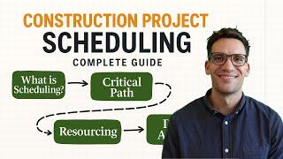 Construction Scheduling - COMPLETE Guide