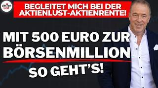 Mit 500 Euro zur Börsenmillion - So geht's! aktienlust Aktienrente mit Jürgen Schmitt | Angebot