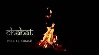Chahat || Prateek Kumar