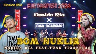 SIAPA SANGKA!! QASIDAH X HIPHOP I BOM NUKLIR - NASIDA RIA FEAT.TUAN TIGA BELAS LIVE KUSTOMFEST 2024