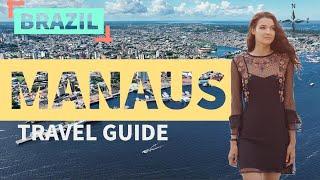 Manaus | Brazil | Travel Guide 