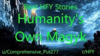 Best HFY Reddit Stories: Humanity's Own Magyk