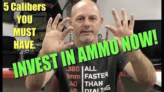 5 Ammo Calibers YOU Should BUY RIGHT NOW! Preparing for Inflation, Self Defense, Survival or WORSE.