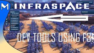 InfraSpace! Tips / Tutorial - Developer Tools!