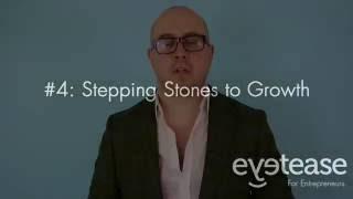 How to Start a Business: Top 5 Tips for Entrepreneurs! Step #4 Stepping Stones to Growth