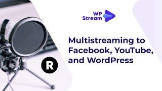 Live Stream To MULTIPLE PLATFORMS With RESTREAM.IO (WordPress, Facebook, Youtube)