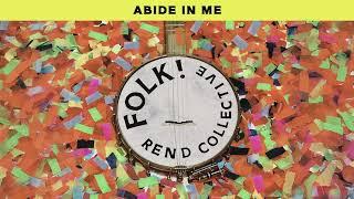 Rend Collective - Abide In Me (Official Audio)