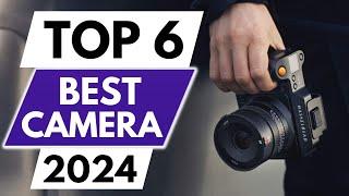 Top 6 Best Camera in 2024