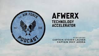 The Air Force Podcast - AFWERx (feat. Capt. Steven Lauver and Capt. Joey Arora)