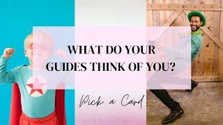 Pick a Card  WHAT DO YOUR GUIDES THINK OF YOU??  Timeless Tarot Reading!!