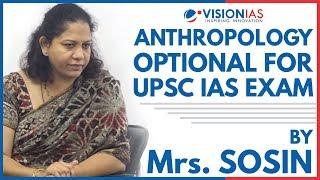 Anthropology Optional for UPSC IAS Exam by Mrs Sosin | Lecture 1