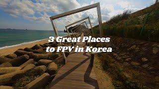 3 Great Places to FPV in Eastern South Korea