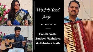 Wo Jab Yaad Aaye Instrumental | Sonali Nath, Sanjeev Sachdeva & Abhishek Nath