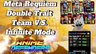 Requiem Double Trait Team V.S. Infinite Mode | Anime Defenders