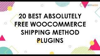 20 Best Absolutely Free WooCommerce Shipping Method Plugins