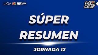 Súper Resumen - Jornada 12 | Liga BBVA MX | Grita México A21